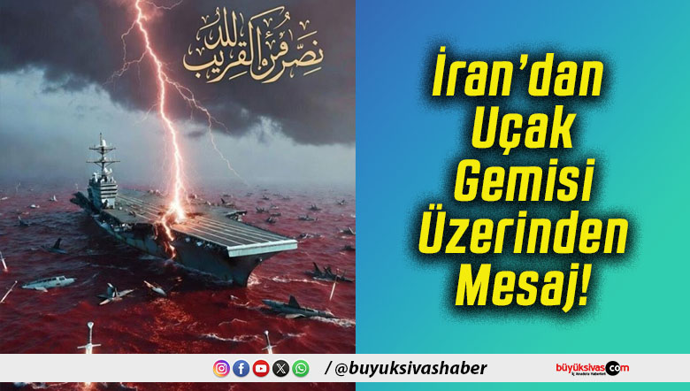 İran’dan Uçak Gemisi Üzerinden Mesaj!