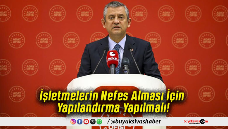 İşletmelerin Nefes Alması İçin Yapılandırma Yapılmalı!