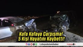 Kafa Kafaya Çarpışma! 5 Kişi Hayatını Kaybetti!