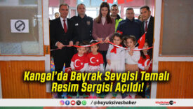 Kangal’da Bayrak Sevgisi Temalı Resim Sergisi Açıldı!
