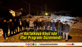 Kartalkaya Köyü’nde İftar Programı Düzenlendi!