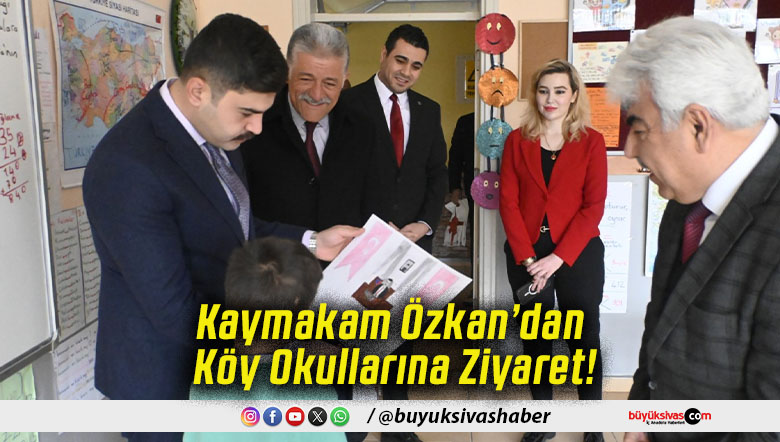 Kaymakam Özkan’dan Köy Okullarına Ziyaret!
