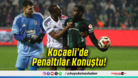 Kocaeli’de Penaltılar Konuştu!