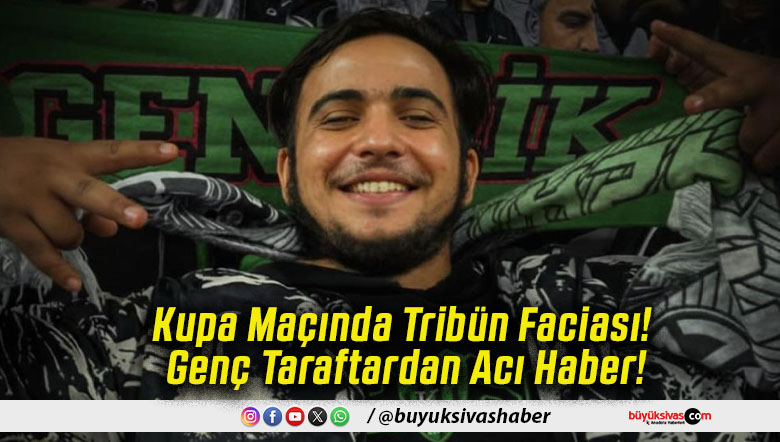 Kupa Maçında Tribün Faciası! Genç Taraftardan Acı Haber!