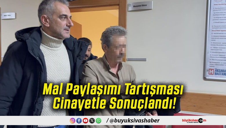 Mal Paylaşımı Tartışması Cinayetle Sonuçlandı!