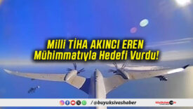 Milli TİHA AKINCI EREN Mühimmatıyla Hedefi Vurdu!