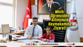 Minik Öğrenciden Altınyayla Kaymakamına Ziyaret!