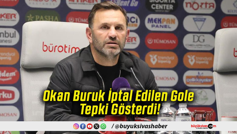 Okan Buruk İptal Edilen Gole Tepki Gösterdi!