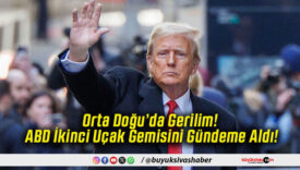 Orta Doğu’da Gerilim! ABD İkinci Uçak Gemisini Gündeme Aldı!