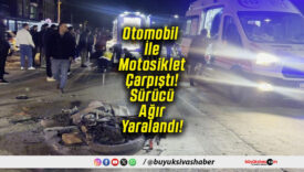 Otomobil İle Motosiklet Çarpıştı! Sürücü Ağır Yaralandı!
