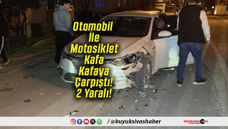 Otomobil İle Motosiklet Kafa Kafaya Çarpıştı! 2 Yaralı!
