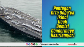 Pentagon Orta Doğu’ya İkinci Uçak Gemisi Göndermeye Hazırlanıyor!