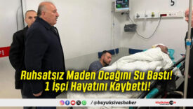 Ruhsatsız Maden Ocağını Su Bastı! 1 İşçi Hayatını Kaybetti!