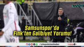 Samsunspor’da Fink’ten Galibiyet Yorumu!