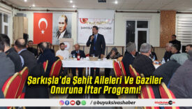 Şarkışla’da Şehit Aileleri Ve Gaziler Onuruna İftar Programı!
