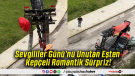 Sevgililer Günü’nü Unutan Eşten Kepçeli Romantik Sürpriz!