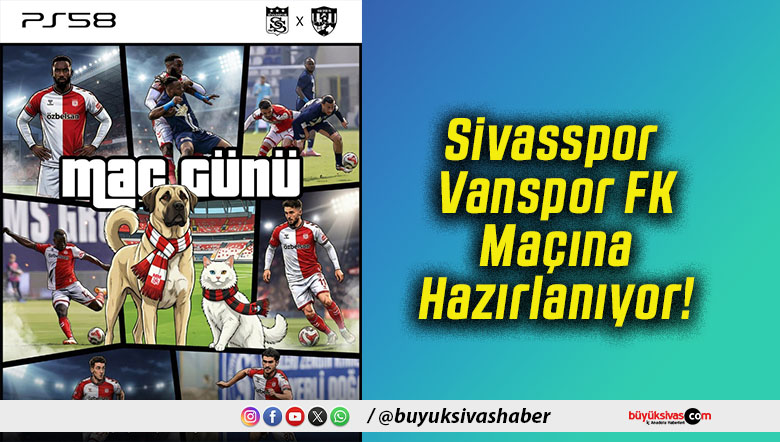 Sivasspor Vanspor FK Maçına Hazırlanıyor!