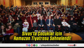Sivas’ta Çocuklar İçin Ramazan Tiyatrosu Sahnelendi!