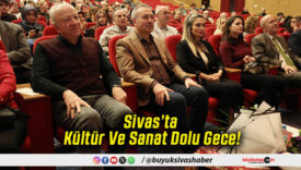 Sivas’ta Kültür Ve Sanat Dolu Gece!