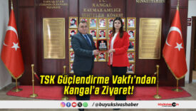 TSK Güçlendirme Vakfı’ndan Kangal’a Ziyaret!