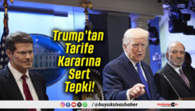 Trump’tan Tarife Kararına Sert Tepki!