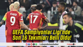 UEFA Şampiyonlar Ligi’nde Son 16 Takımları Belli Oldu!