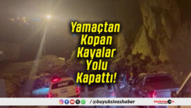 Yamaçtan Kopan Kayalar Yolu Kapattı!