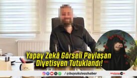 Yapay Zekâ Görseli Paylaşan Diyetisyen Tutuklandı!