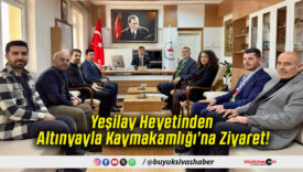 Yeşilay Heyetinden Altınyayla Kaymakamlığı’na Ziyaret!