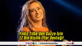 Yıldız Tilbe’den Gazze İçin 12 Bin Kişilik İftar Desteği!