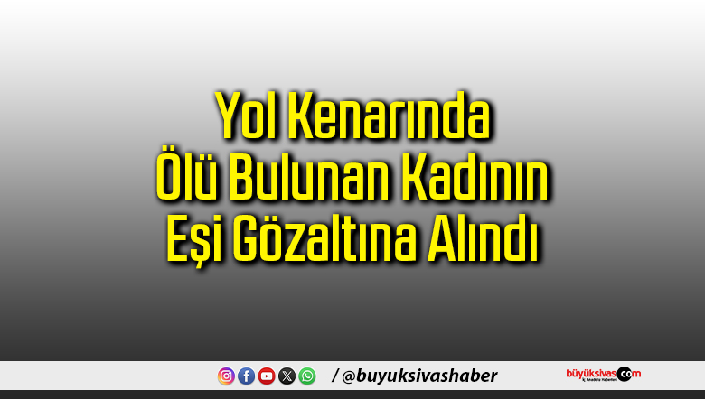 Yol Kenarında Ölü Bulunan
