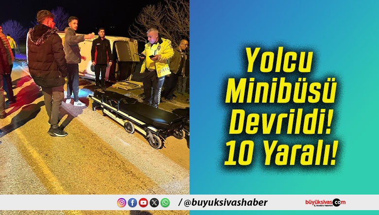 Yolcu Minibüsü Devrildi! 10 Yaralı!