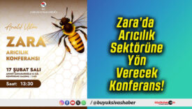 Zara’da Arıcılık Sektörüne Yön Verecek Konferans!