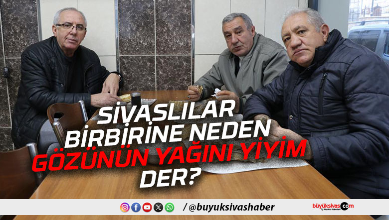 gözünün yağını yiyim