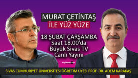 murat çetintaş ile yüz yüze adem karakaş