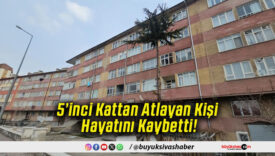 5’inci Kattan Atlayan Kişi Hayatını Kaybetti!