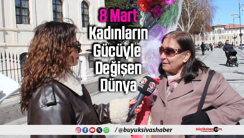 8 Mart Kadınların