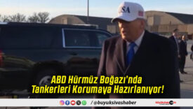 ABD Hürmüz Boğazı’nda Tankerleri Korumaya Hazırlanıyor!