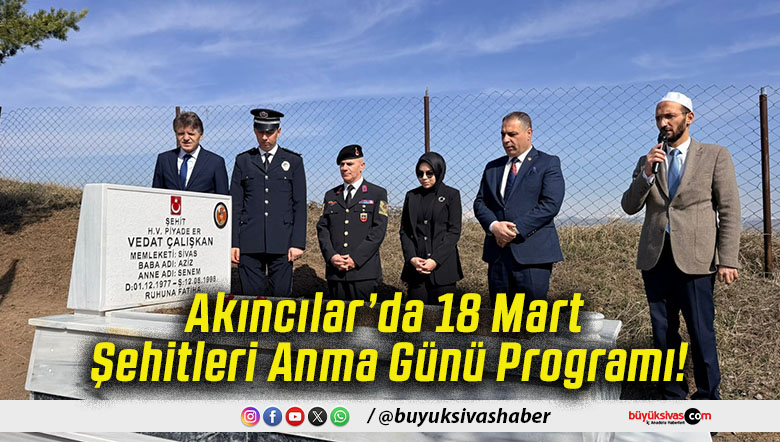Akıncılar’da 18 Mart Şehitleri Anma Günü Programı!