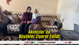 Akıncılar’da Büyükler Ziyaret Edildi!