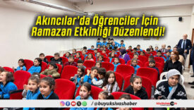 Akıncılar’da Öğrenciler İçin Ramazan Etkinliği Düzenlendi!