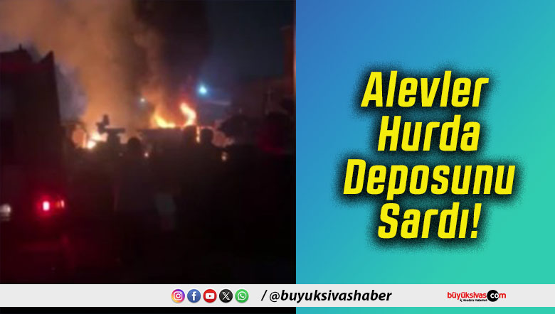 Alevler Hurda Deposunu Sardı!
