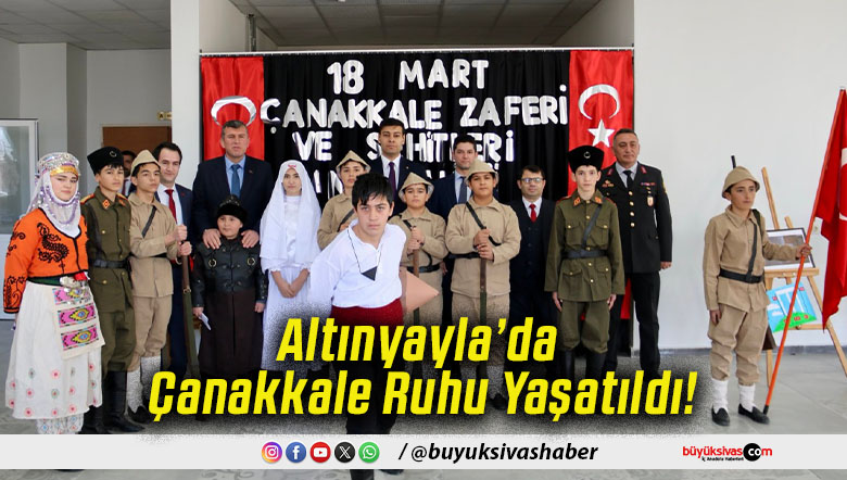 Altınyayla’da Çanakkale Ruhu Yaşatıldı!