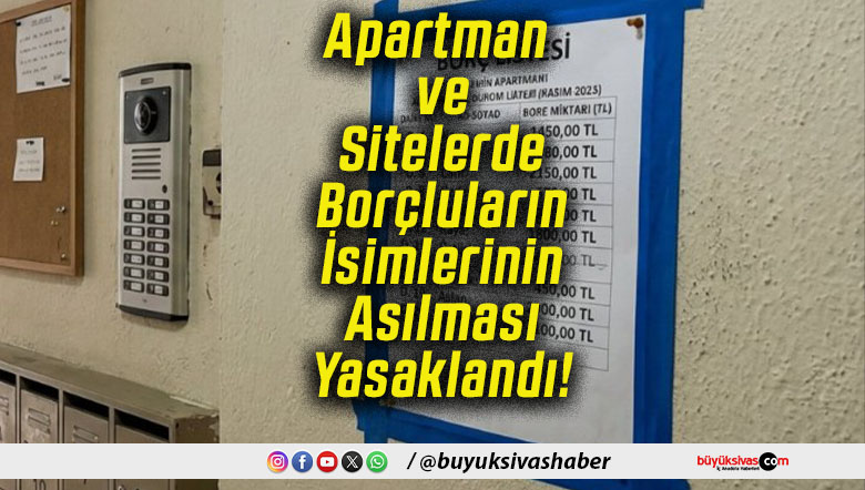 Apartman ve Sitelerde Borçluların İsimlerinin Asılması Yasaklandı!