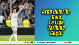 Arda Güler’in Golü La Liga Tarihine Geçti!