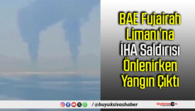 BAE Fujairah Limanı’na