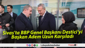 BBP Genel Başkanı Destici’yi