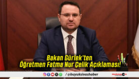 Bakan Gürlek’ten Öğretmen Fatma Nur Çelik Açıklaması!