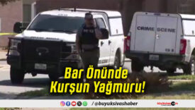 Bar Önünde Kurşun Yağmuru!