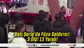 Batı Şeria’da Füze Saldırısı! 3 Ölü! 13 Yaralı!